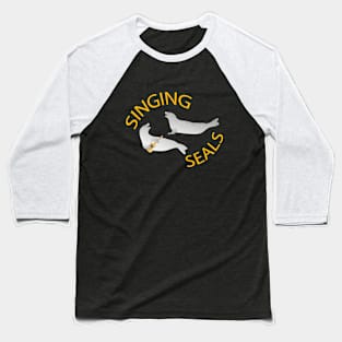 Singing seals Baseball T-Shirt